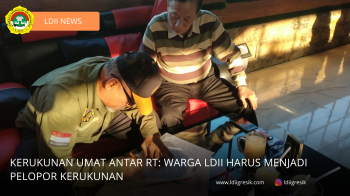 Kerukunan Umat Antar RT: Warga LDII harus Menjadi Pelopor Kerukunan