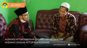 Audiensi Ketua Pimpinan Cabang LDII Kecamatan Kebomas Dengan Ketua Mui Kebomas